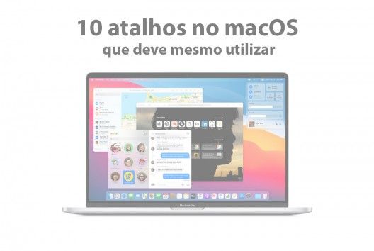 10 atalhos no macOS que deve mesmo utilizar